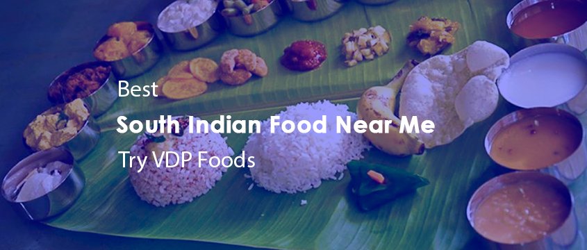 best south indian food near me try vdp foods sub image