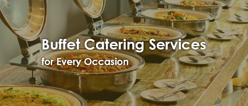 buffet catering services for every occasion
