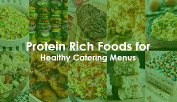 protein rich foods for healthy catering menus small