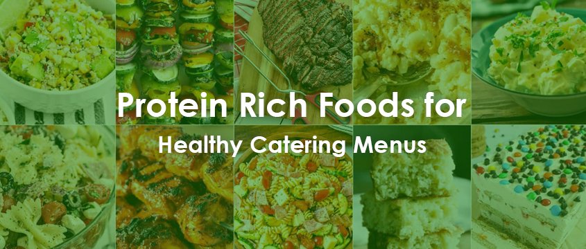 protein rich foods for healthy catering menus